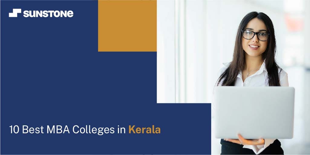 10 Top MBA Colleges In Kerala: Ranking, Admission, Tips | Sunstone Blog