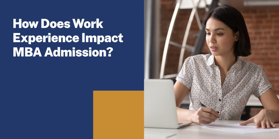 How Does Work Experience Impact MBA Admission?