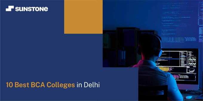 10 Best BCA Colleges in Delhi