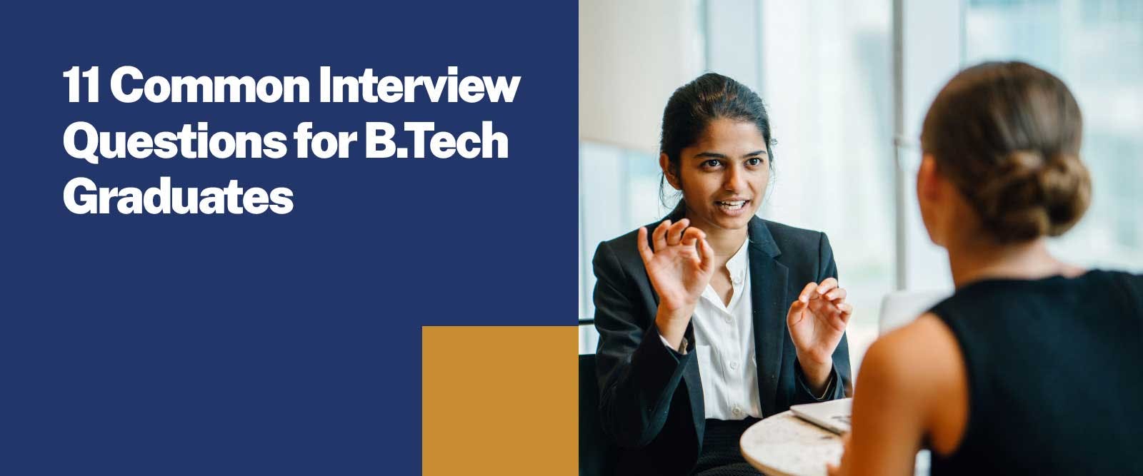 11 Common Interview Questions for B.Tech Graduates