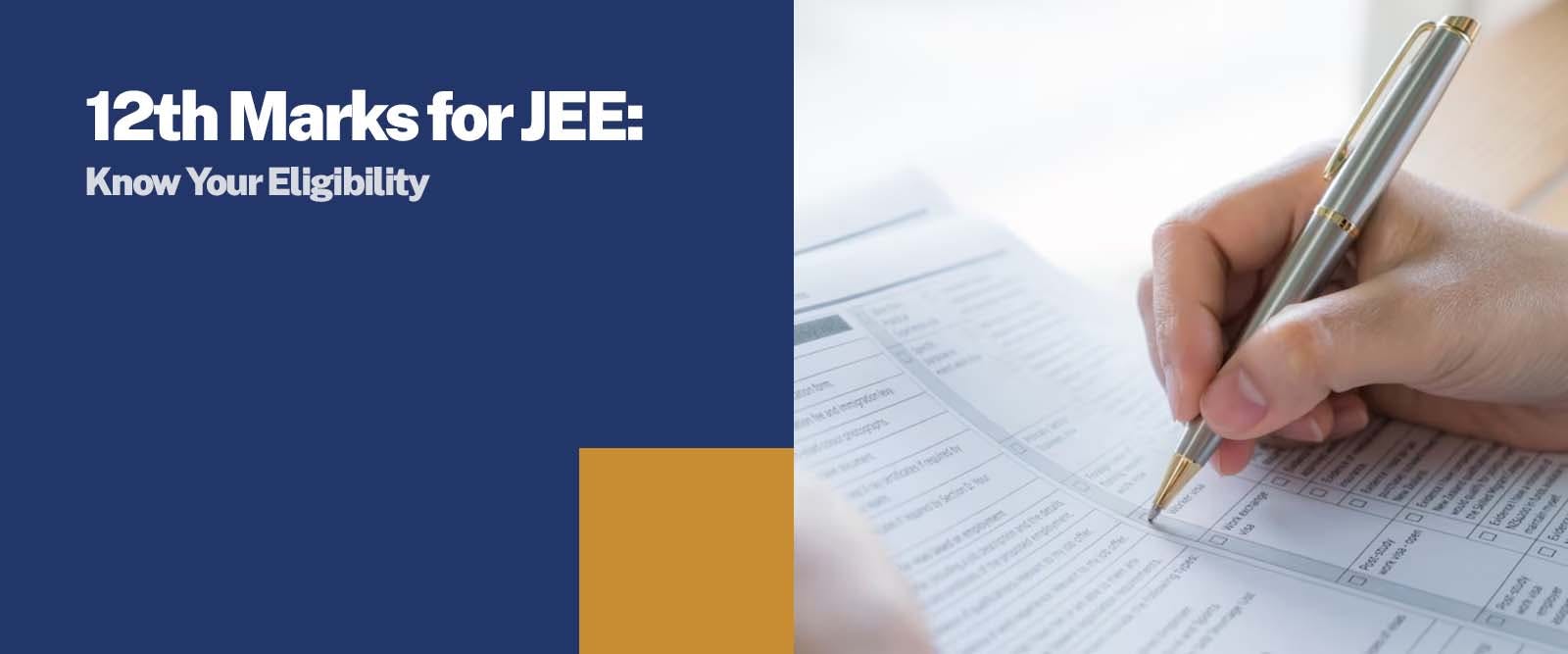 12th Marks for JEE: Know Your Eligibility