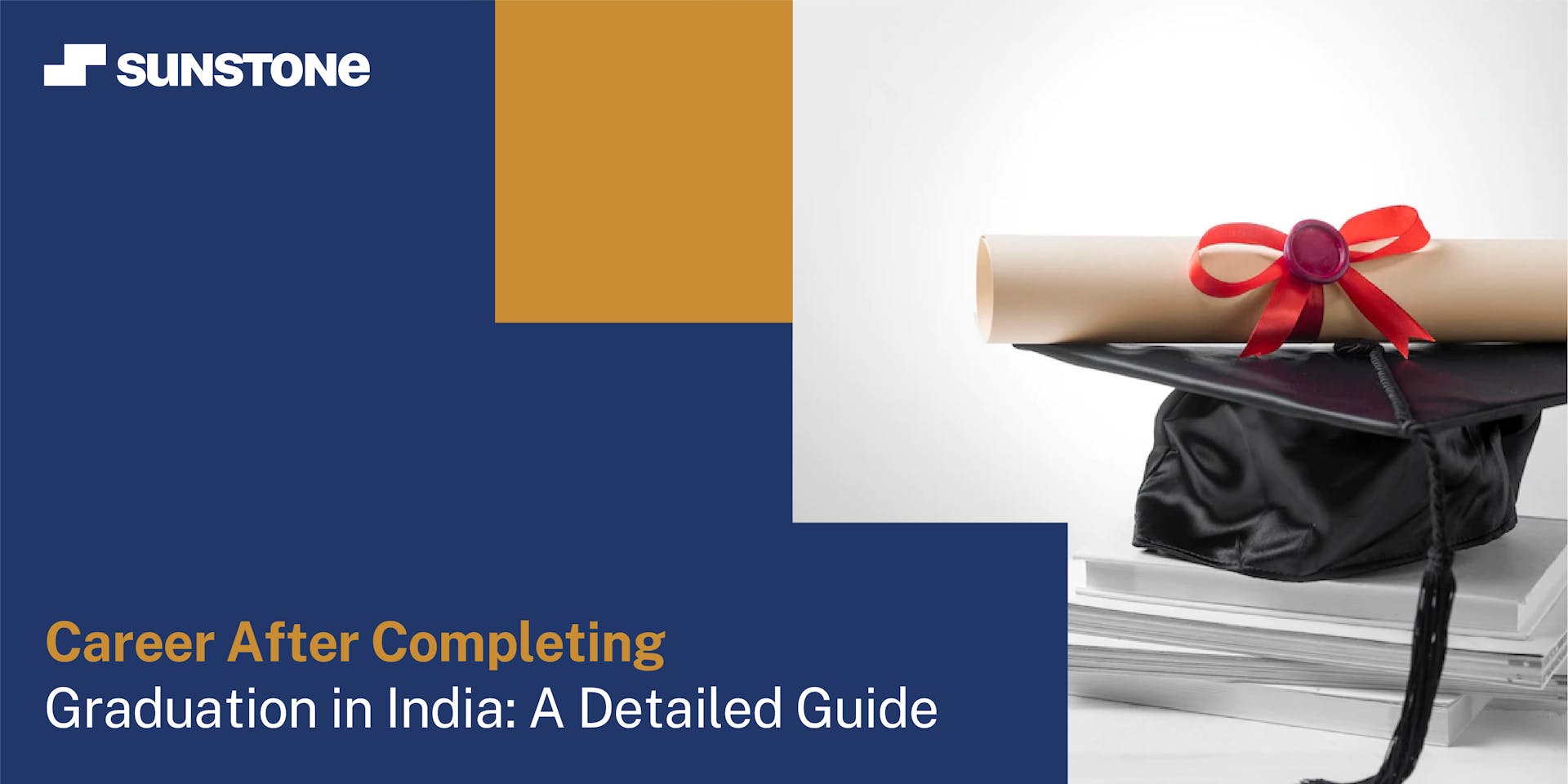 Career after Graduation in India: A Detailed Guide | Sunstone Blog