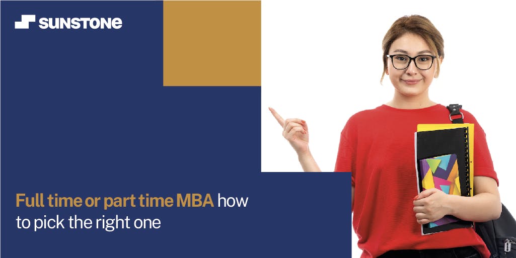 Part Time MBA vs Full Time MBA: Which One to Choose?