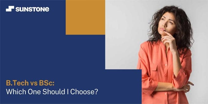 Btech vs BSc: Which One Should I Choose?