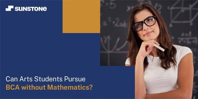 Can Arts Students Pursue BCA without Mathematics?