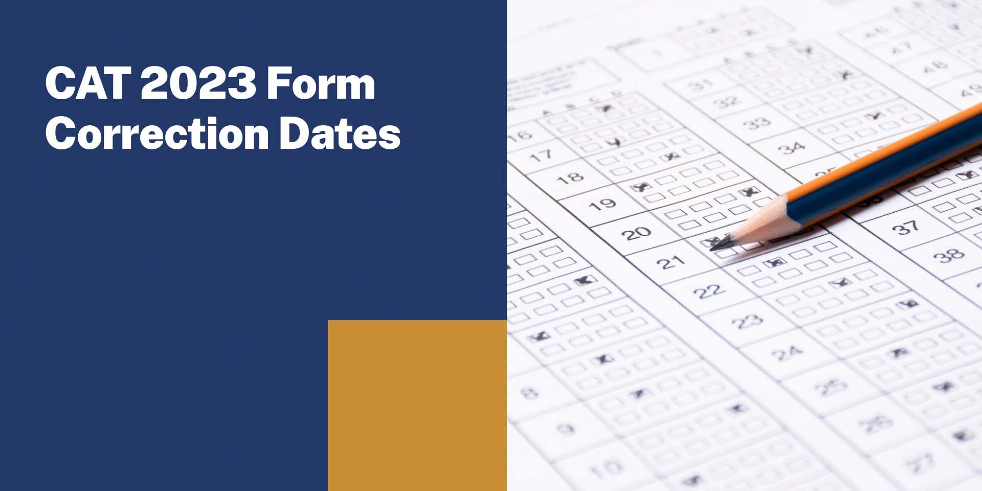 CAT 2023 Form Correction Dates