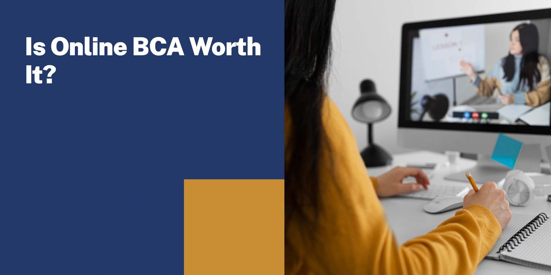 Is Online BCA Worth It?