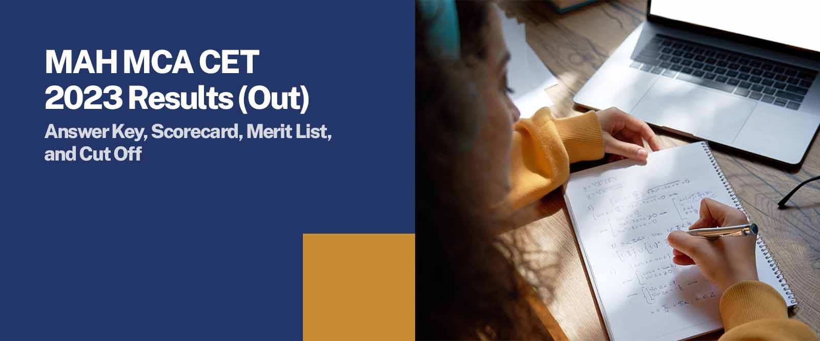 MAH MCA CET 2022 Results (Out): Answer Key, Scorecard, Merit List, and Cut Off