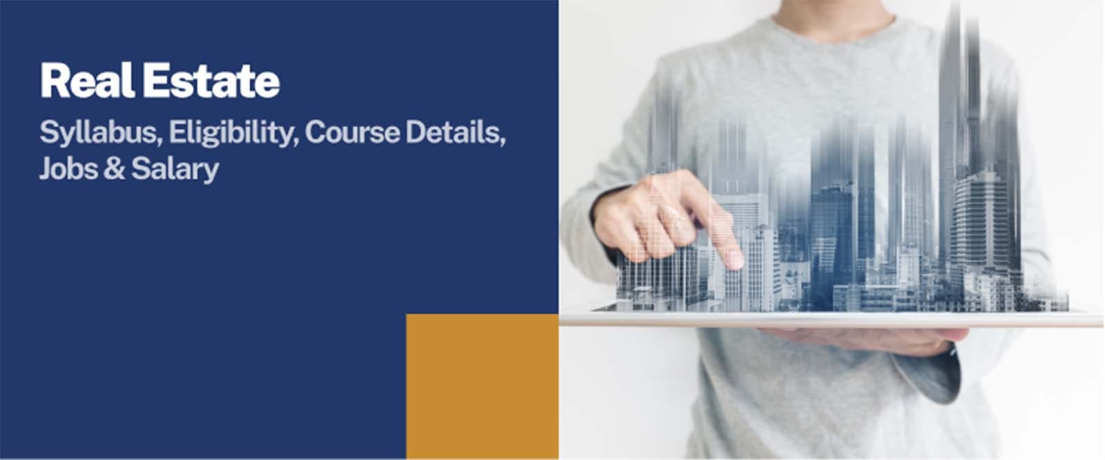 MBA Real Estate: Syllabus, Eligibility, Course Details, Jobs & Salary
