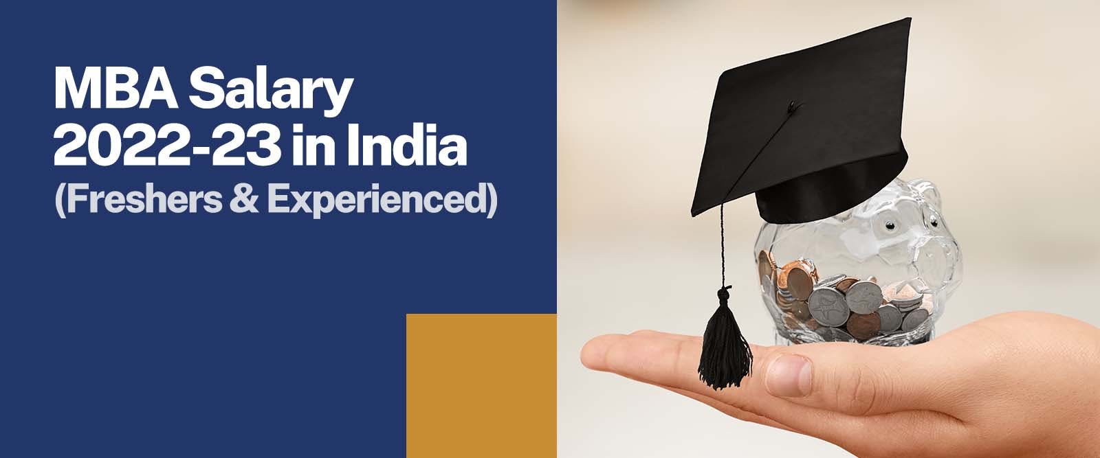 MBA Salary in India for Freshers & Experienced