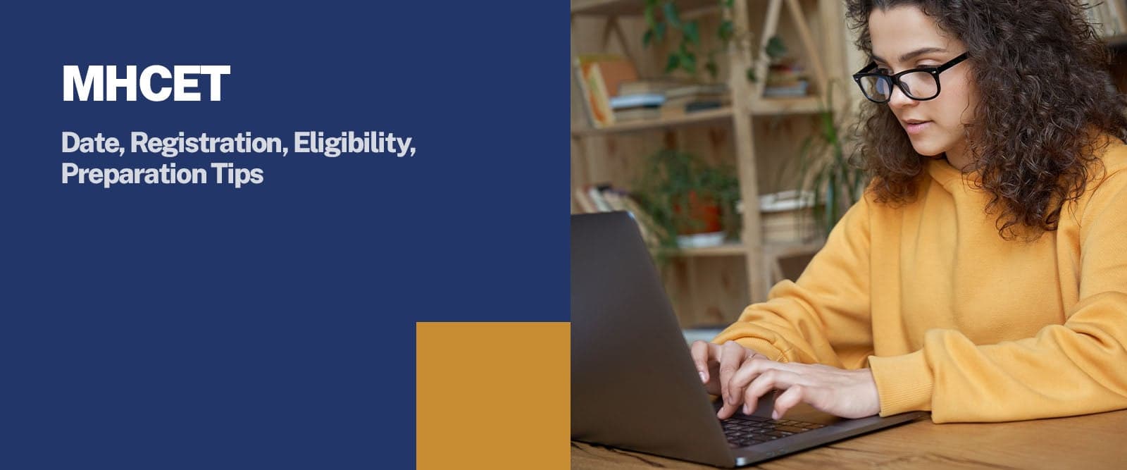 MHCET: Date, Registration, Eligibility, Preparation Tips