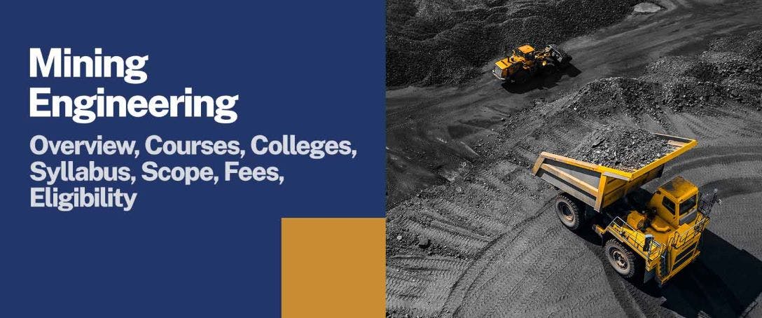 Mining Engineering: Courses, Syllabus & Scope