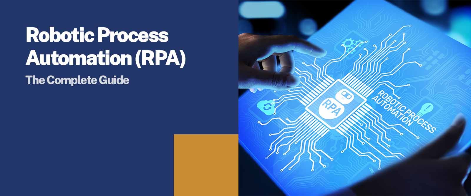 Robotic Process Automation (RPA) The Complete Guide