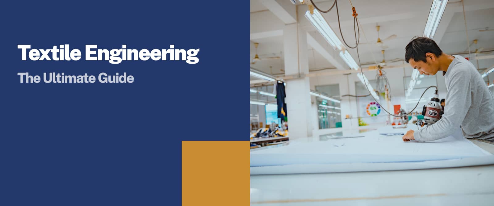 Textile Engineering: The Ultimate Guide