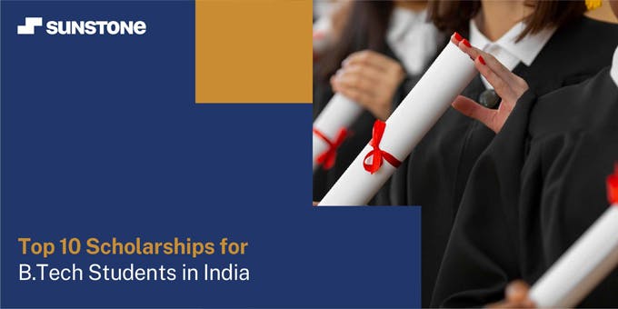 Top 10 Scholarships for BTech Students in India