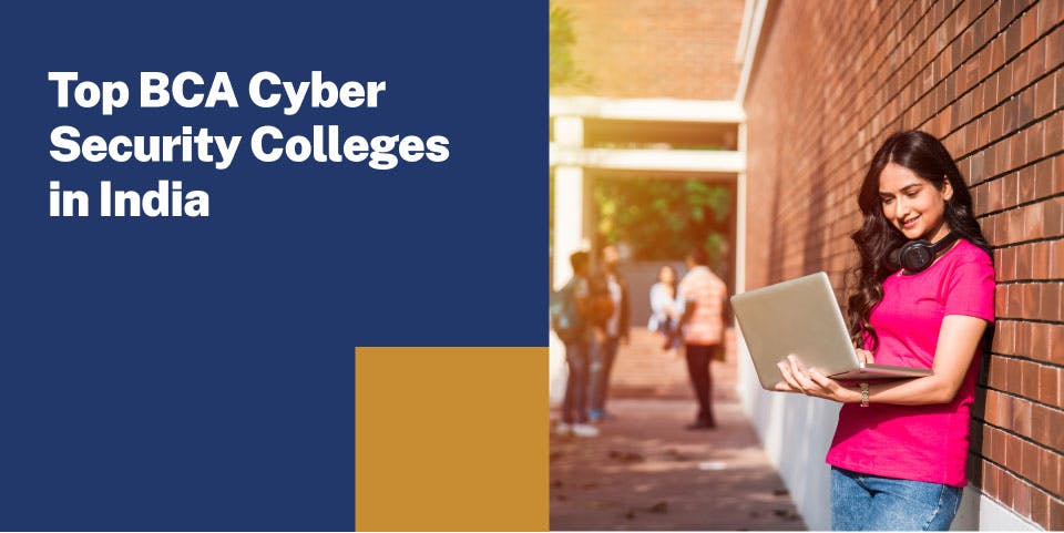 Top BCA Cyber Security Colleges in India