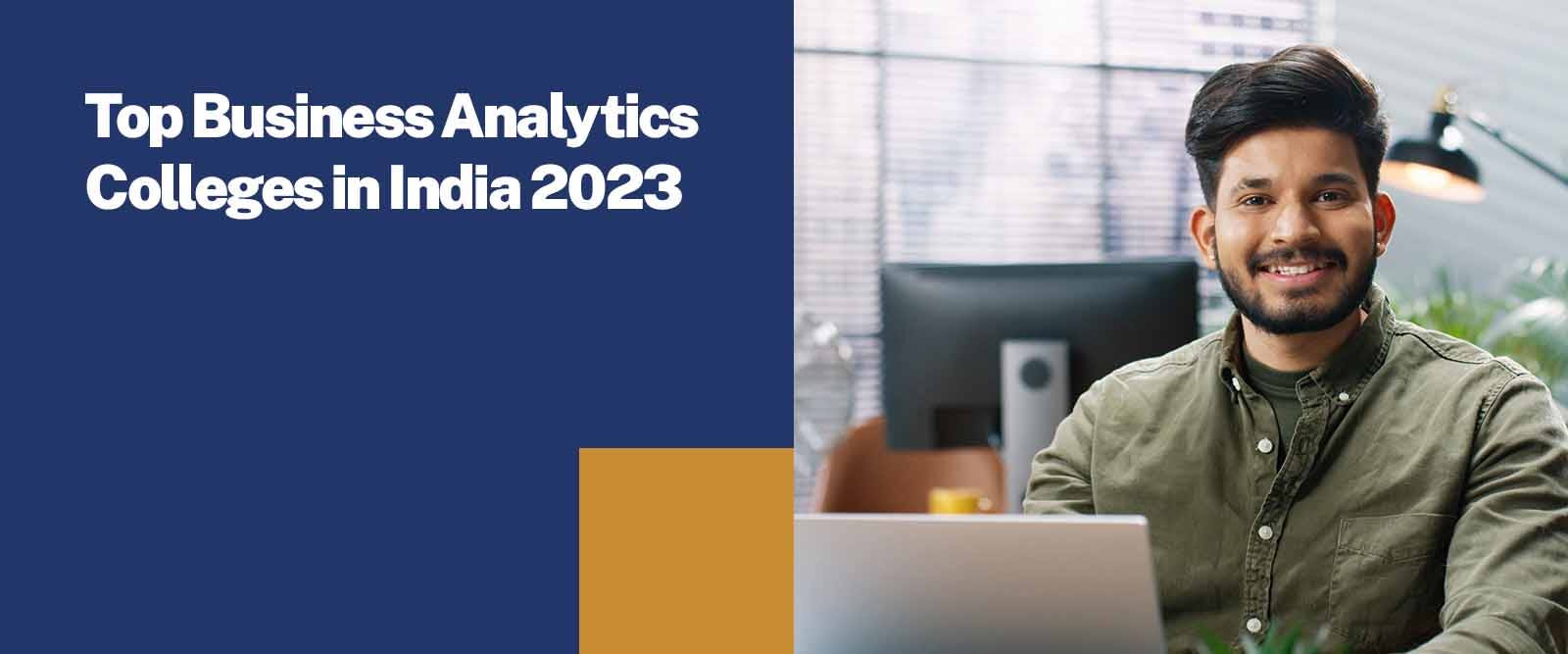 Top Business Analytics Colleges in India 