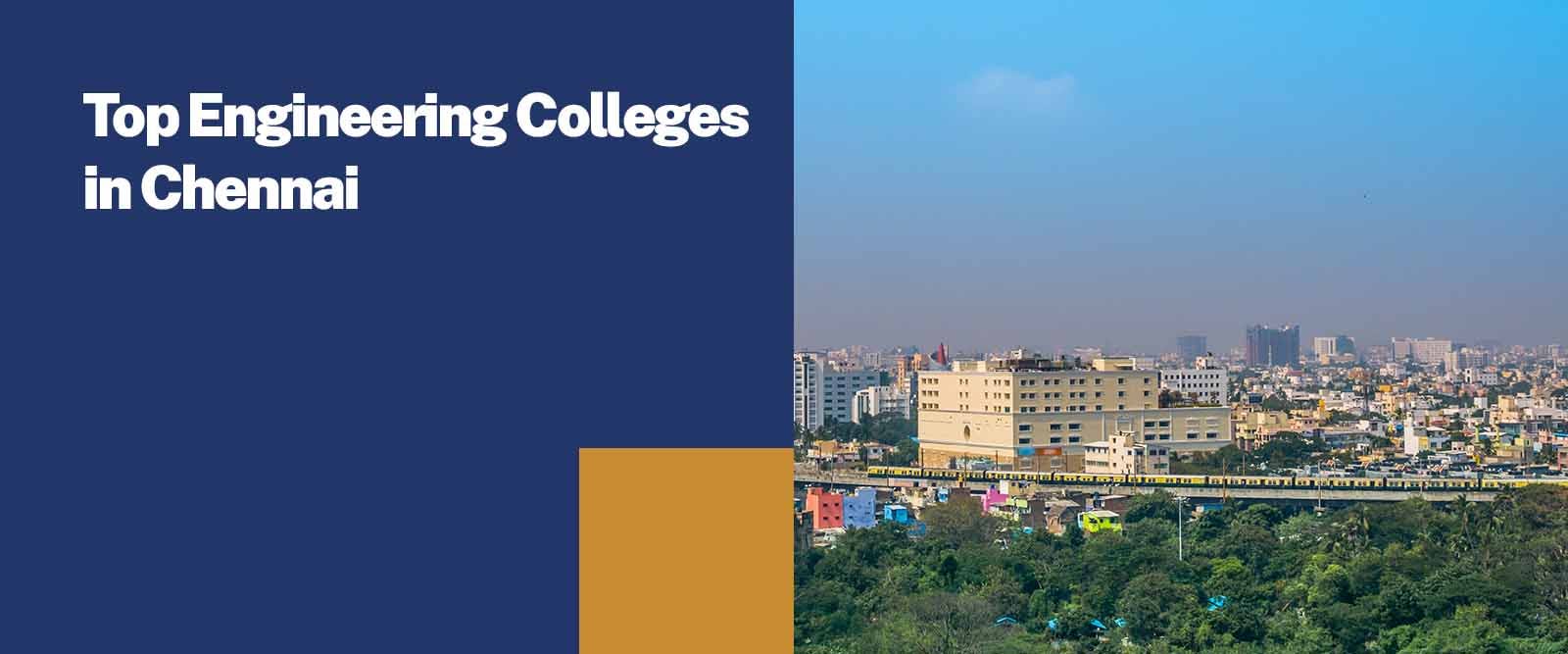 Top Engineering Colleges in Chennai