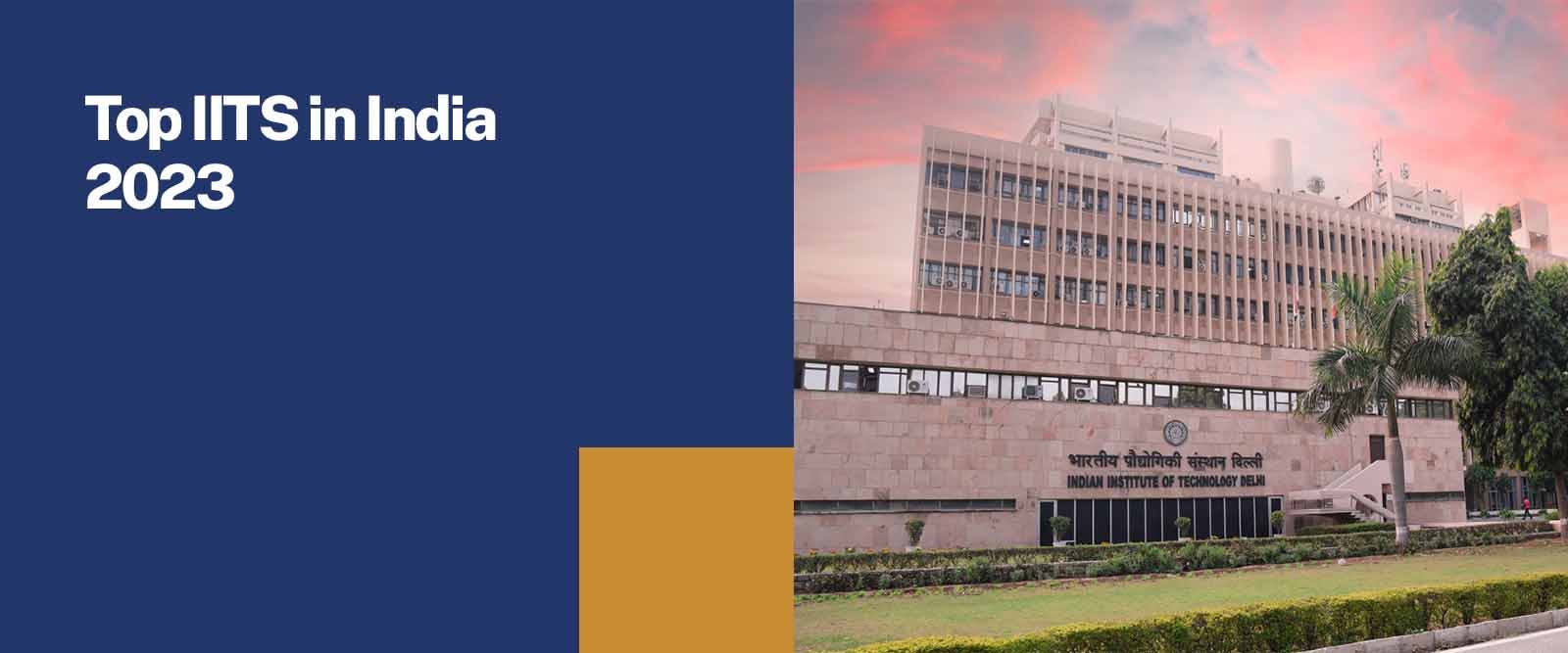 Top IITs in India 2023