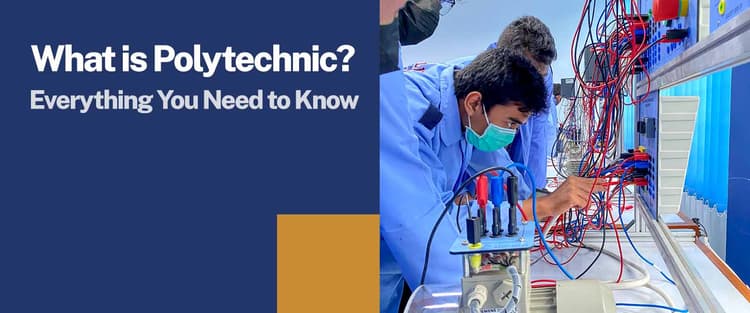 Polytechnic Courses 2025 - Colleges, Fees, Admission 2025, Eligibility