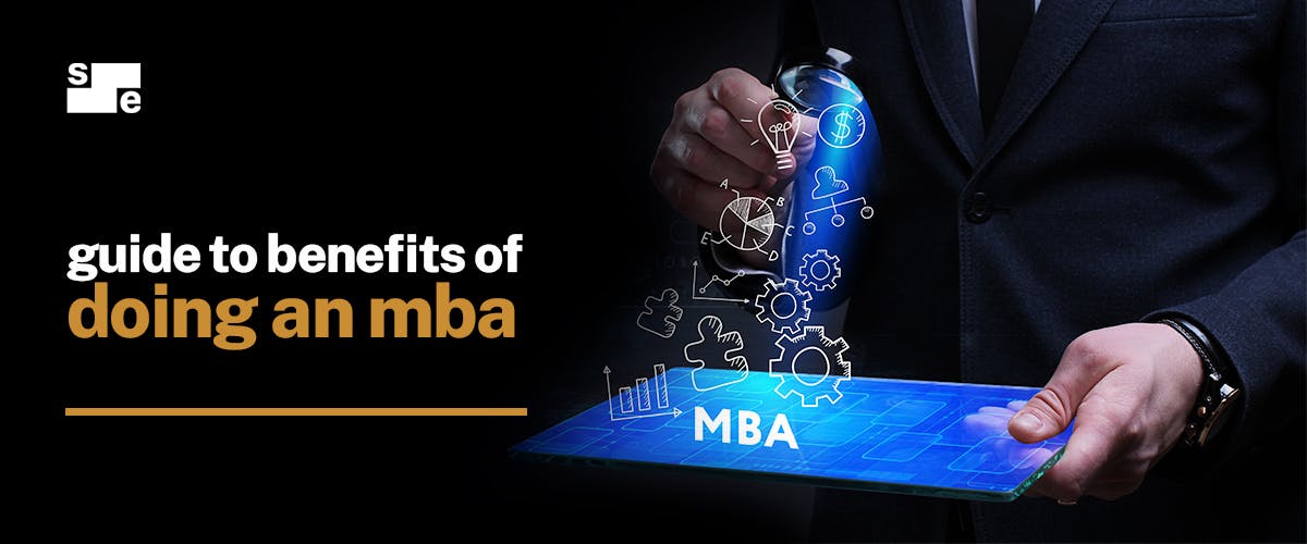 Benefits of MBA in India - Detailed MBA Course Benefits