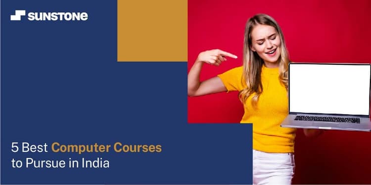 5 Best Computer Courses in India: Fees and Career Prospects | Sunstone Blog