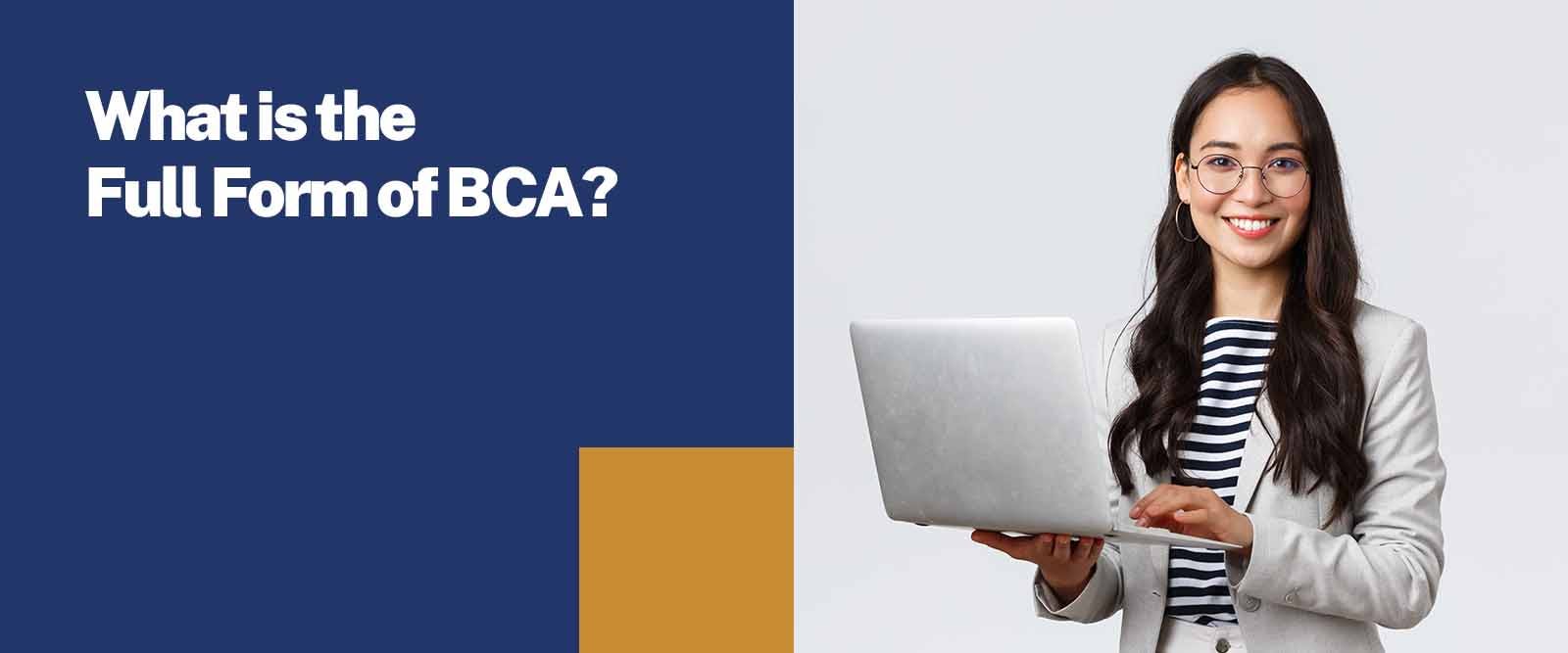 BCA Full Form - What is the Full Form of BCA? | Sunstone Blog